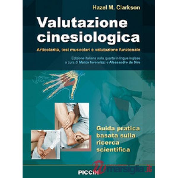 Valutazione cinesiologica. Articolarità, test muscolari e valutazione funzionale