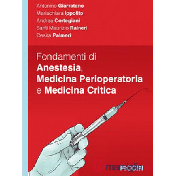 Fondamenti di anestesia, medicina perioperatoria e medicina critica