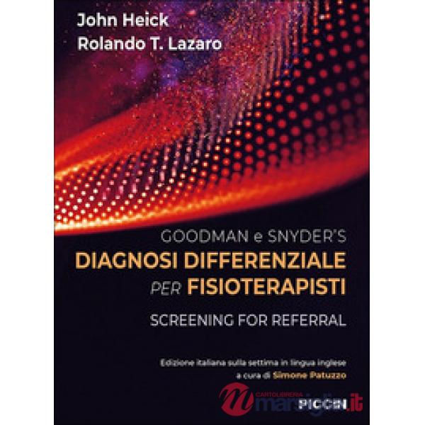 Goodman e Snyder`s diagnosi differenziale per fisioterapisti. Screening for referral