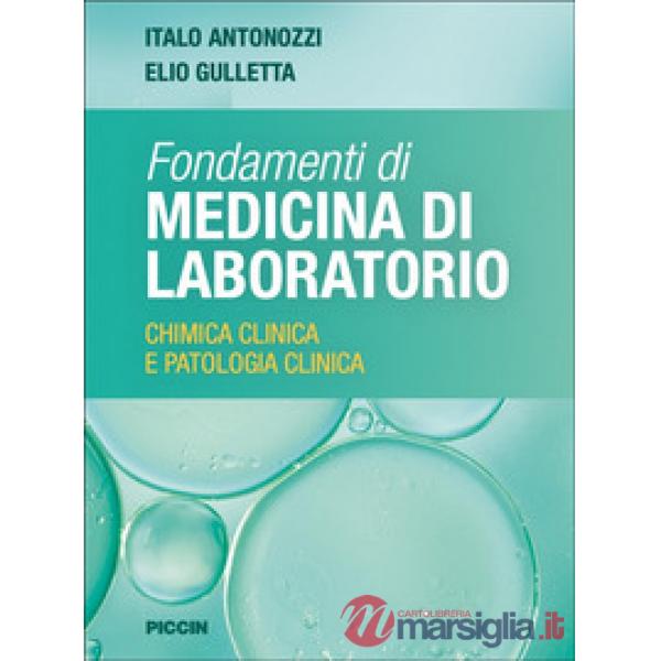 Fondamenti di medicina di laboratorio. Chimica clinica e patologia clinica