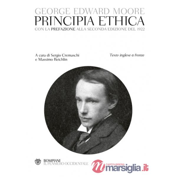Principia ethica. Con la prefazione alla seconda edizione del 1922