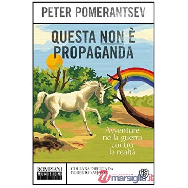 Questa non è propaganda. Avventure nella guerra contro la realtà
