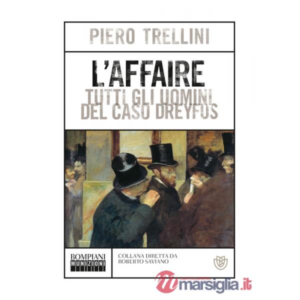 Affaire. Tutti gli uomini del caso Dreyfus (L')