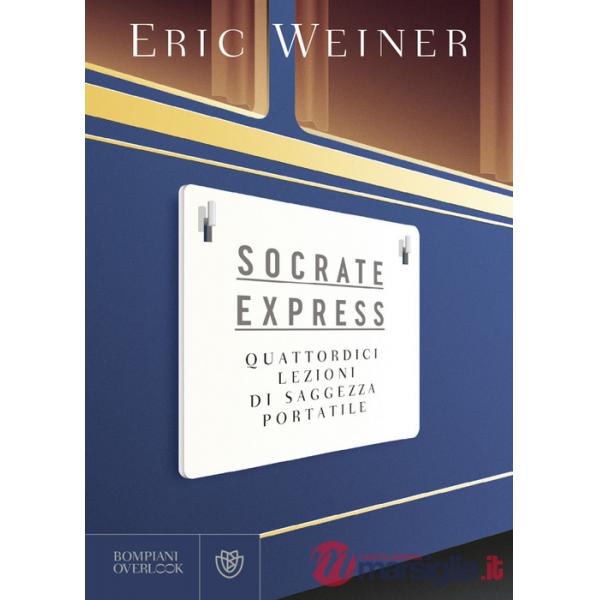 Socrate express. Quattordici lezioni di saggezza portatile