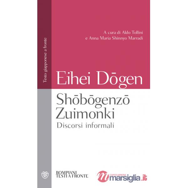 Shobogenzo Zuimonki. Discorsi informali. Testo giapponese a fronte