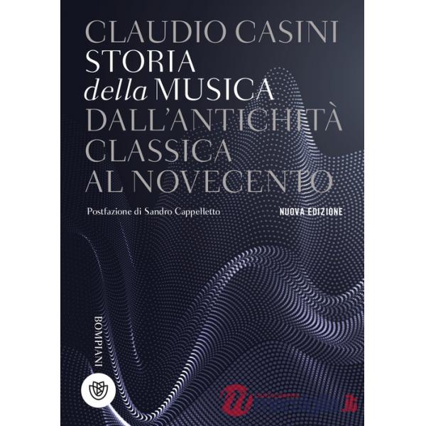 Storia della musica. Dall'antichità classica al Novecento. Nuova ediz.