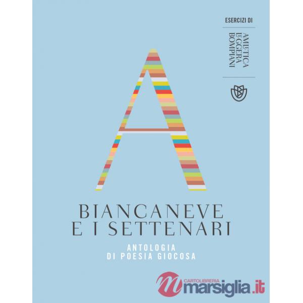 Biancaneve e i settenari. Antologia di poesia giocosa