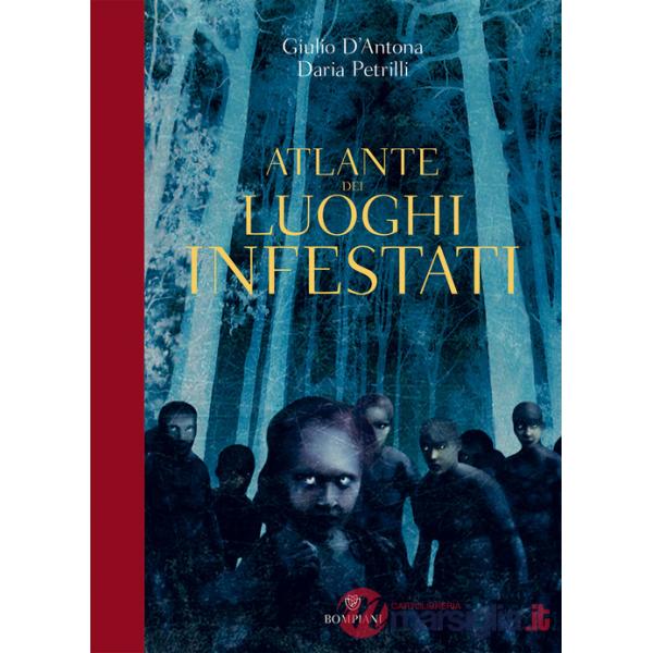 Atlante dei luoghi infestati. Ediz. a colori
