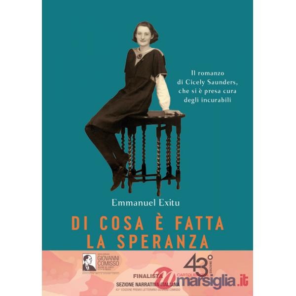 Di cosa è fatta la speranza. Il romanzo di Cicely Saunders, che si è presa cura degli incurabili