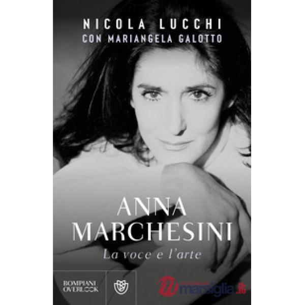 Anna Marchesini. La voce e l'arte