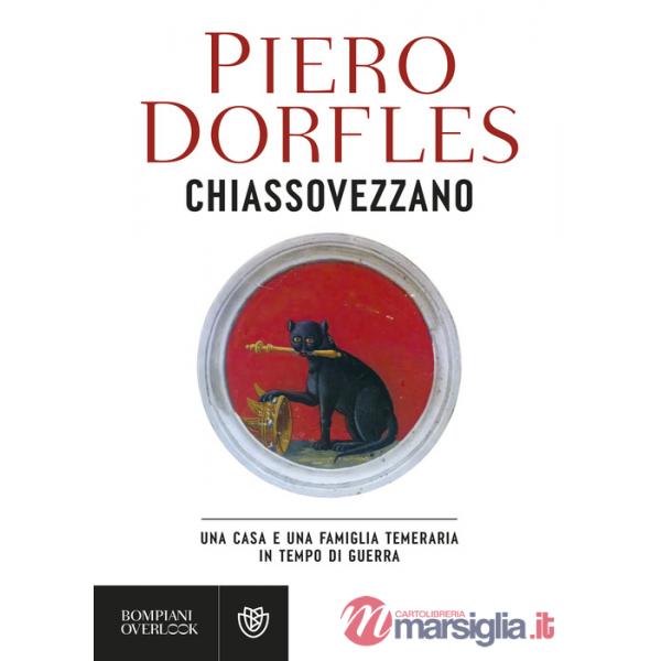 Chiassovezzano. Una casa e una famiglia temeraria in tempo di guerra