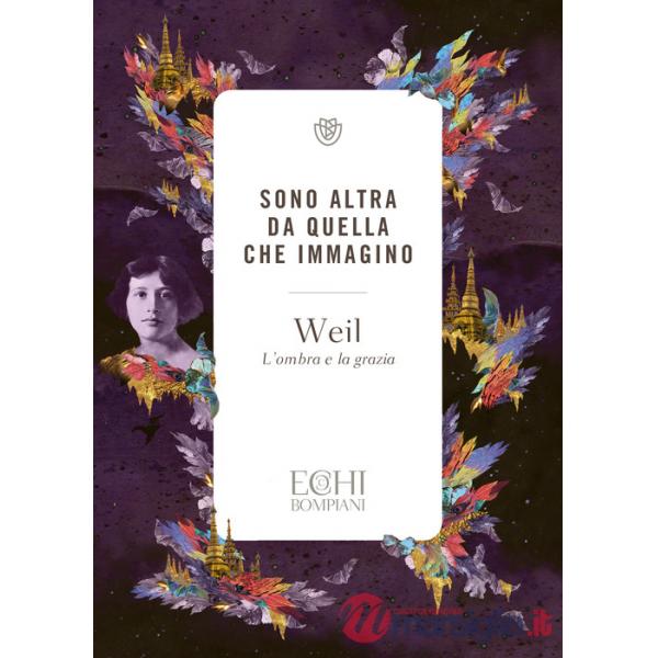 Sono altra da quella che immagino. L'ombra e la grazia