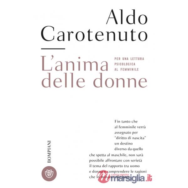 Anima delle donne. Per una lettura psicologica al femminile. Nuova ediz. (L')