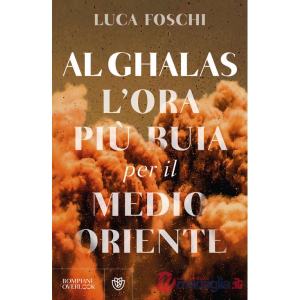 Al Ghalas. L'ora più buia per il Medio Oriente