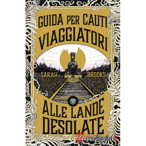 Guida per cauti viaggiatori alle Lande Desolate