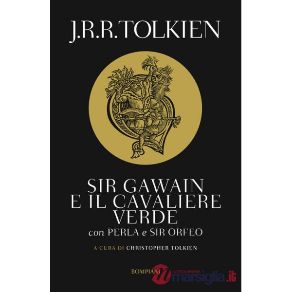 Sir Gawain e il cavaliere verde. Perla e sir Orfeo