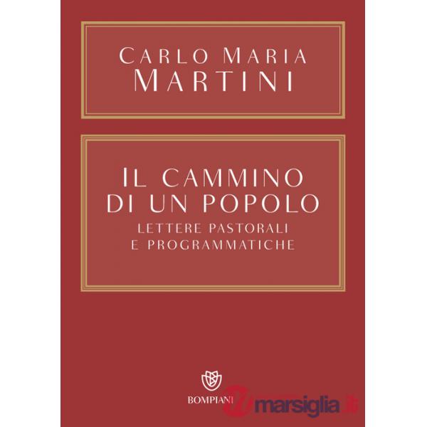 Cammino di un popolo. Lettere pastorali e programmatiche (Il)