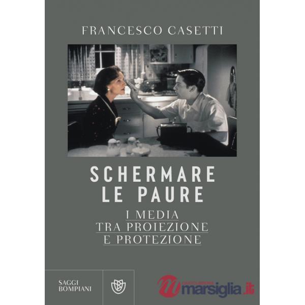 Schermare le paure. I media tra proiezione e protezione