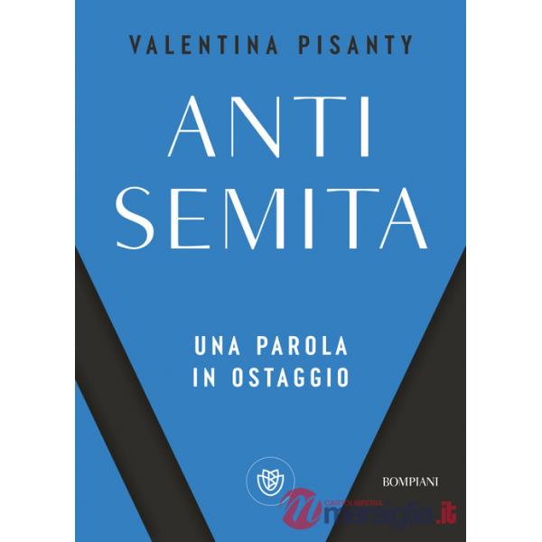 Antisemita. Una parola in ostaggio