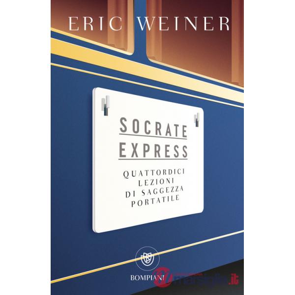 Socrate express. Quattordici lezioni di saggezza portatile