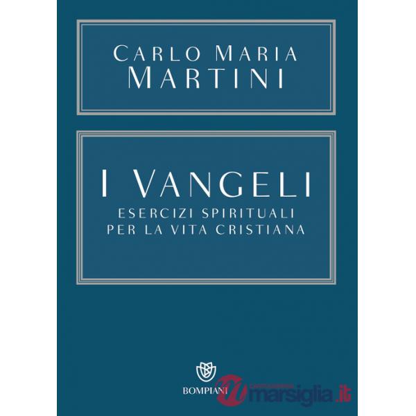 Vangeli. Esercizi spirituali per la vita cristiana (I)