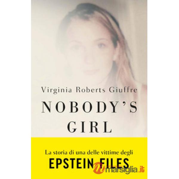 Nobody's girl. La mia storia di sopravvivenza in nome della giustizia. Il caso Epstein