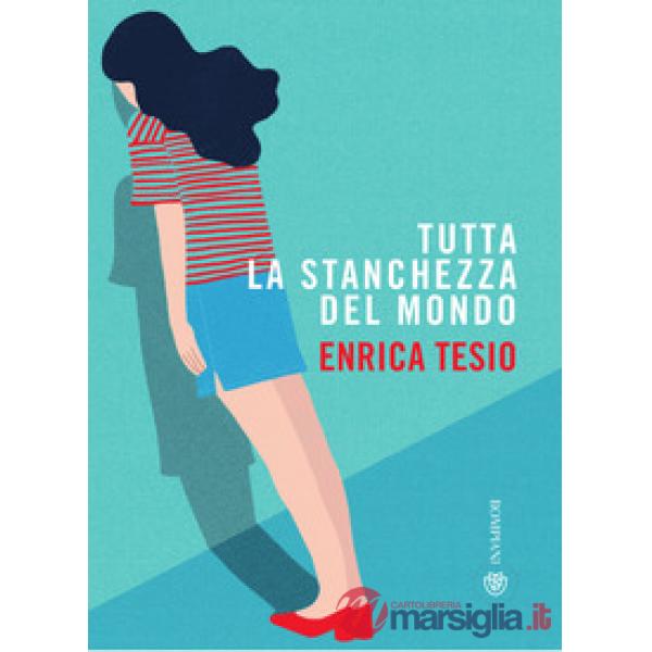 Tutta la stanchezza del mondo