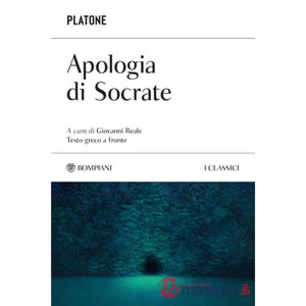 Apologia di Socrate. Testo greco a fronte. Ediz. bilingue