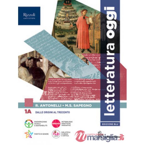 LETTERATURA OGGI 1A + 1B + DIVINA COMMEDIA + COMUNICARE OGGI