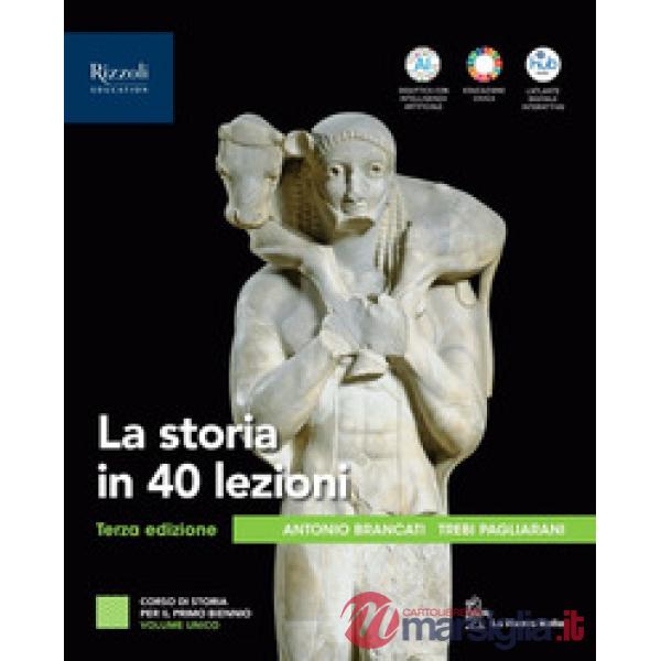 LA STORIA IN 40 LEZIONI - 3ED. + PARTECIPARE AL FUTURO