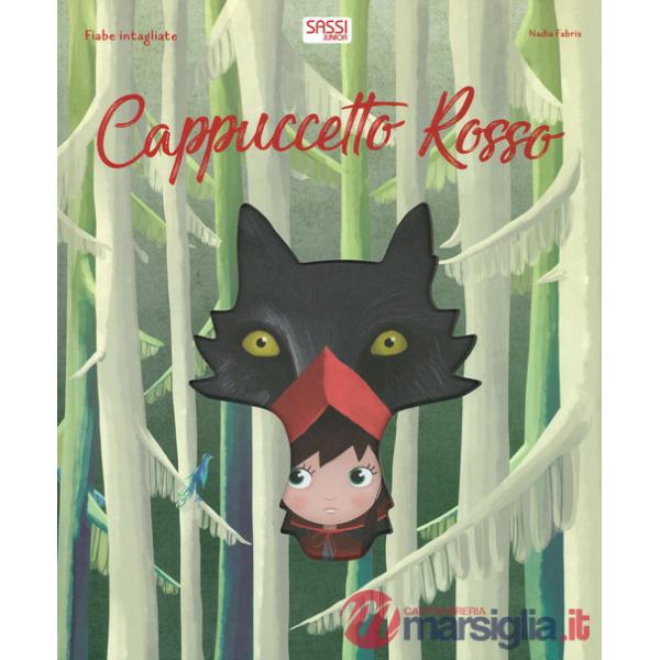 Cappuccetto rosso. Fiabe intagliate. Ediz. a colori
