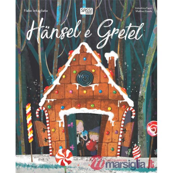 Hänsel e Gretel. Fiabe intagliate. Ediz. a colori