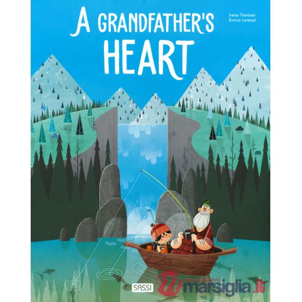 Grandfather's heart. Ediz. a colori (A)