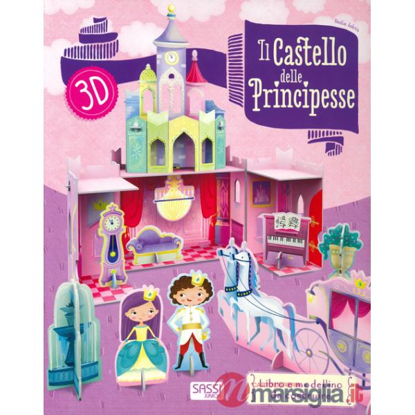 Castello delle principesse 3D. Ediz. a colori. Con gadget (Il)