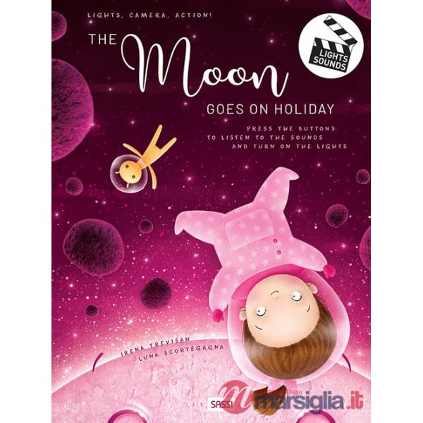 Moon goes on holiday. Lights, Camera, Action! (The)