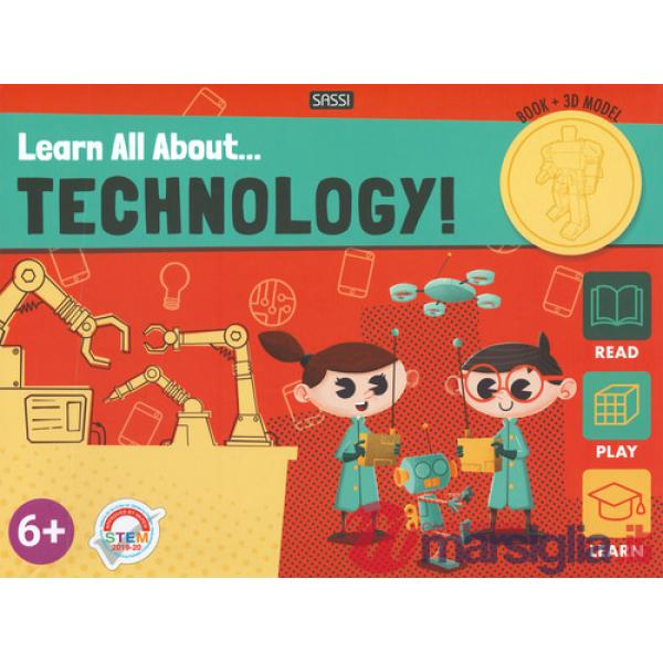 Learn all about... technology! Ediz. a colori. Con gadget