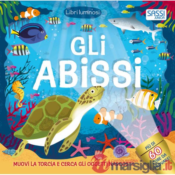 Abissi. Libri luminosi. Nuova ediz. (Gli)