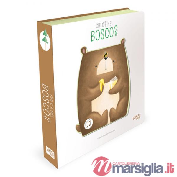 Chi c'e nel bosco? Libro sonoro. Ediz. a colori