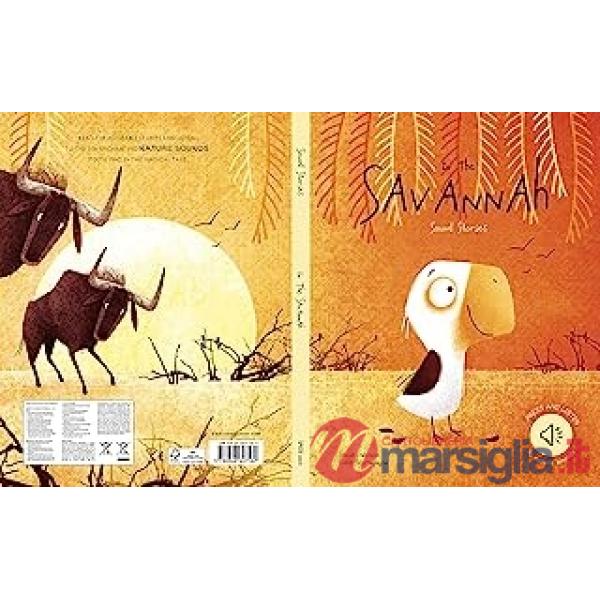 In the savannah. Sound stories. Ediz. a colori