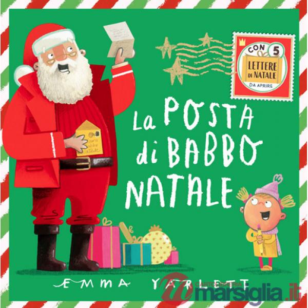 Posta di Babbo Natale. Ediz. illustrata (La)