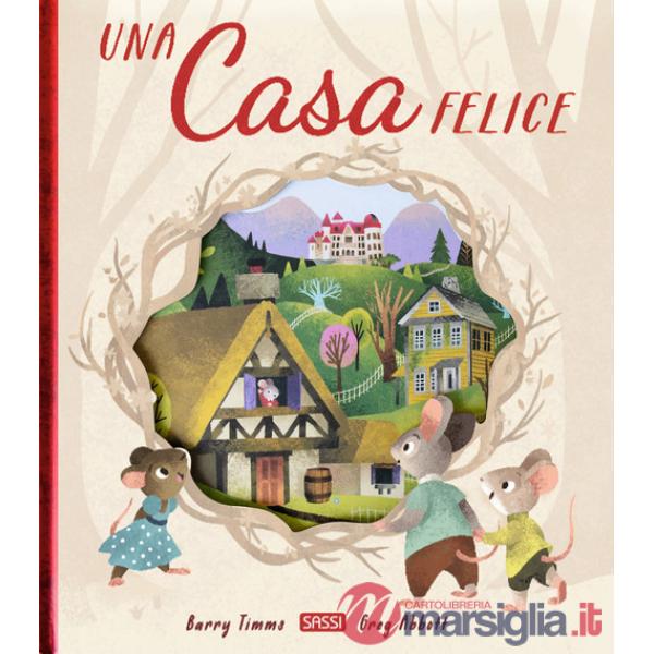 Casa felice. Ediz. a colori (Una)