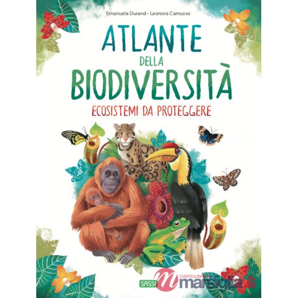 Atlante della biodiversità. Ecosistemi da proteggere