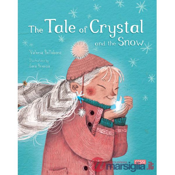 Tale of crystal and the snow. Ediz. a colori (The)