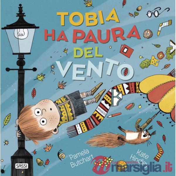TOBIA HA PAURA DEL VENTO. EDIZ. A COLORI