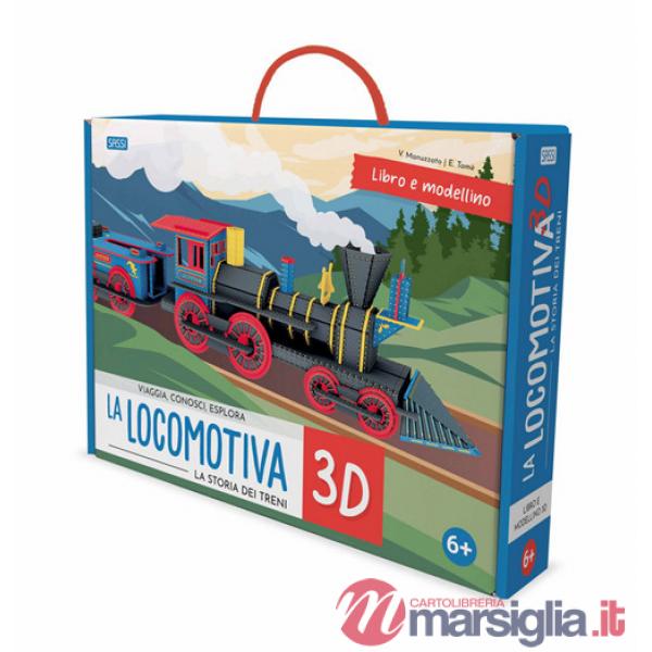 Locomotiva 3D. La storia dei treni. Viaggia, conosci, esplora. Ediz. a colori. Con modellino 3D (La)