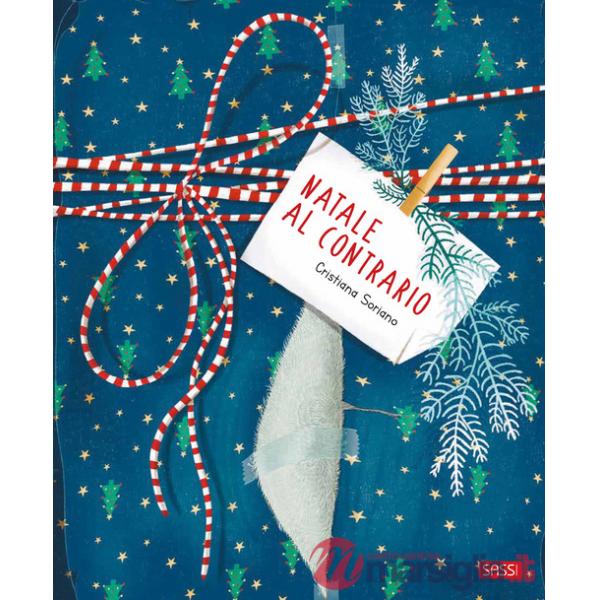 Natale al contrario. Ediz. a colori