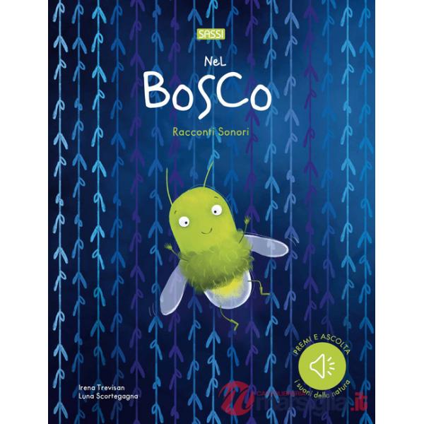Nel bosco. Racconti sonori. Nuova ediz.