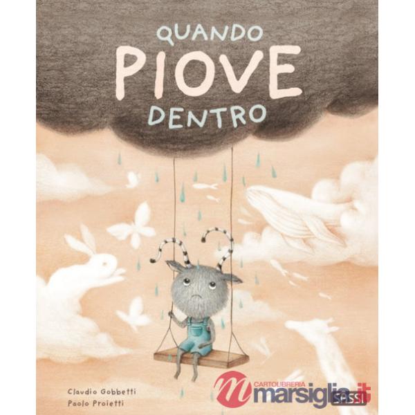 Quando piove dentro. Ediz. a colori