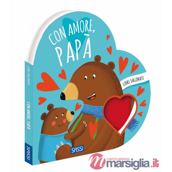 Con amore, papà. Libri sagomati. Ediz. a colori