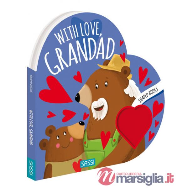 With love, grandad. Shaped books. Ediz. a colori